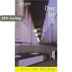 Over Het IJ 9789001552879 Kees van Beijnum, Verzenden, Gelezen, Kees van Beijnum