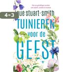 Tuinieren voor de geest 9789023450092 Sue Stuart-Smith, Verzenden, Zo goed als nieuw, Sue Stuart-Smith