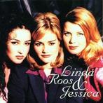 cd - Linda, Roos &amp; Jessica - Linda Roos &amp; Jessica, Cd's en Dvd's, Verzenden, Zo goed als nieuw
