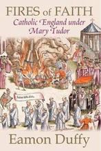 Boek Fires of Faith - Catholic England Under Mary Tudor 9780, Boeken, Verzenden, Zo goed als nieuw