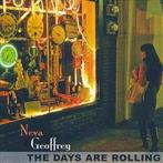 cd - Neva Geoffrey - The Days Are Rolling, Verzenden, Zo goed als nieuw