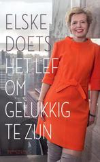 Het lef om gelukkig te zijn 9789044637410 Elske Doets, Boeken, Verzenden, Gelezen, Elske Doets