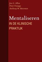 Mentaliseren in de klinische praktijk 9789057122774, Boeken, J.G. Allen, P. Fonagy, Gelezen, Verzenden