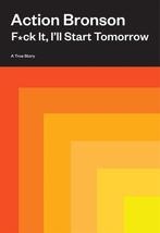 9781419744785 F*ck It, Ill Start Tomorrow, Boeken, Verzenden, Nieuw, Action Bronson