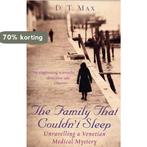 Family That Couldnt Sleep 9781846270901 D.T. Max, Verzenden, Gelezen, D.T. Max