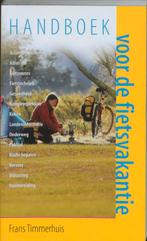 Handboek voor de fietsvakantie 9789038915982, Verzenden, Gelezen, Frans Timmerhuis