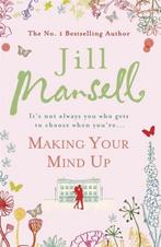 Making Your Mind Up 9780755304912 Jill Mansell, Verzenden, Gelezen, Jill Mansell
