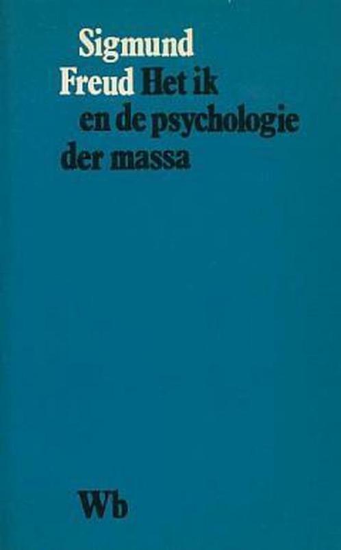 Het ik en de psychologie der massa 9789028410916 Freud, Boeken, Psychologie, Gelezen, Verzenden