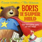 Boris de superheld 9789048305858 Carrie Weston, Verzenden, Gelezen, Carrie Weston