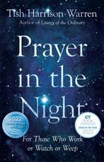 Prayer in the Night For Those Who Work or Watch or Weep, Verzenden, Zo goed als nieuw, Tish Harrison Warren