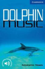 Eng Readers Level 5 Dolphin Music 9780521666183, Boeken, Verzenden, Zo goed als nieuw, Moses Antoinette