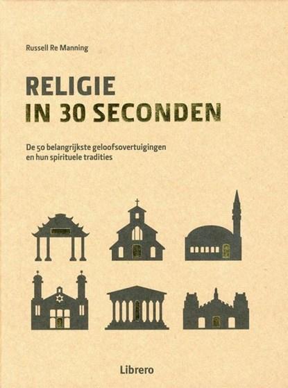 Religie in 30 seconden | 9789089987716 | Manning, Re,, Boeken, Literatuur, Zo goed als nieuw