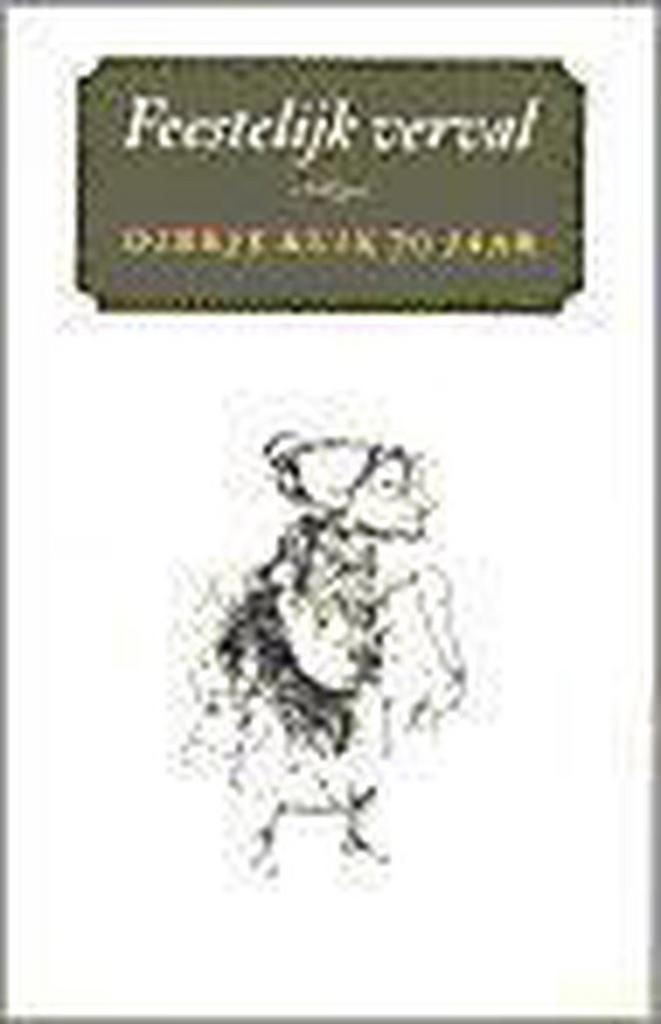 FEESTELIJK VERVAL DIRKJE KUIK 70 JAAR 9789029525343, Boeken, Romans, Zo goed als nieuw, Verzenden