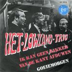 vinyl single 7 inch - Het Lowland Trio - Ik Kan Geen Kikk..., Verzenden, Zo goed als nieuw