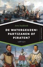 De watergeuzen: partizanen of piraten? / Waar & Wanneer, Verzenden, Zo goed als nieuw, Arne Zuidhoek