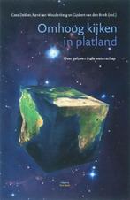 Omhoog kijken in platland | 9789025957766 | Dekker, C. &, Boeken, Zo goed als nieuw, Dekker, C. & Woudenberg, R. van