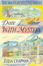 Date with Mystery (The Dales Detective Series), Chapman,, Boeken, Verzenden, Gelezen, Julia Chapman