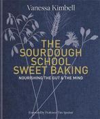 9780857836755 The Sourdough School Sweet Baking Nourishin..., Verzenden, Nieuw, Kimbell, Vanessa