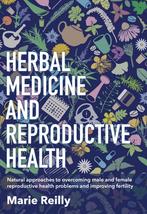 9781912807222 Herbal Medicine and Reproductive Health, Nieuw, Marie Reilly, Verzenden