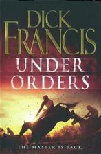 Under Orders 9780718149970 Dick Francis, Verzenden, Gelezen, Dick Francis