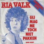 vinyl single 7 inch - Ria Valk - Gij Mag Me Toch Niet Pakken, Cd's en Dvd's, Vinyl Singles, Verzenden, Zo goed als nieuw