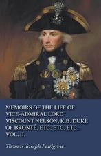 9781473321670 Memoirs of the Life of Vice-Admiral Lord Vi..., Nieuw, Verzenden, Thomas Joseph Pettigrew