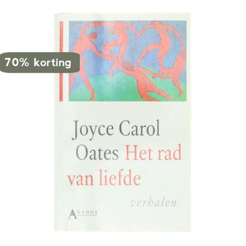 Rad van liefde 9789060747384 Oates, Boeken, Romans, Gelezen, Verzenden
