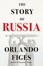 9781250871398 The Story of Russia Orlando Figes, Boeken, Verzenden, Nieuw, Orlando Figes