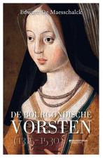 9789002269127 De Bourgondische vorsten (1315-1530), Boeken, Verzenden, Zo goed als nieuw, Edward De Maesschalck