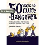 50 Ways to Cure a Hangover 9781846014055 Cara Frost-Sharratt, Verzenden, Zo goed als nieuw, Cara Frost-Sharratt