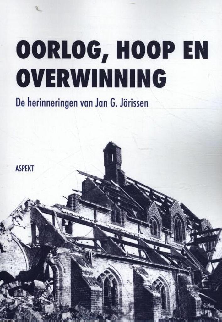Oorlog, hoop en overwinning 9789463387460 Jan G. Jörissen, Boeken, Geschiedenis | Wereld, Gelezen, Verzenden