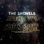 The Shovels - Spaced Out In Outer Space - CD, Cd's en Dvd's, Cd's | Overige Cd's, Verzenden, Nieuw in verpakking