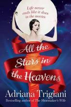 All the Stars in the Heavens 9781471136344 Adriana Trigiani, Verzenden, Gelezen, Adriana Trigiani