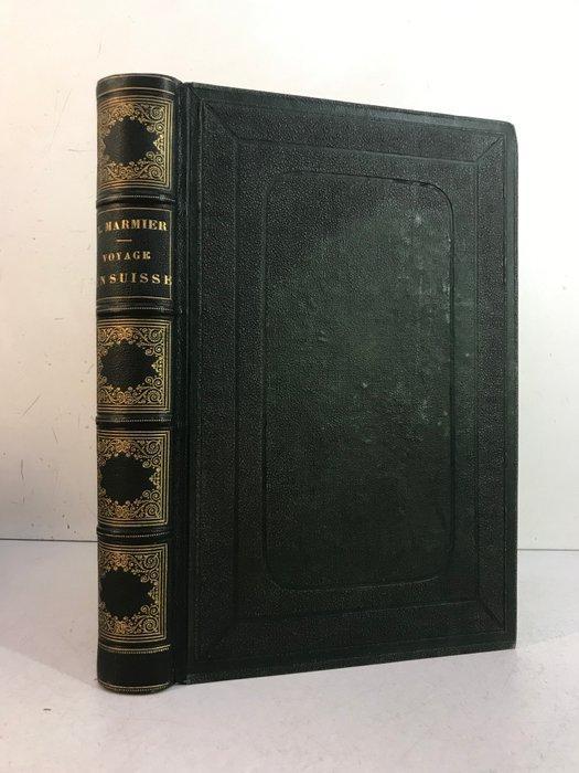 Xavier Marmier / Frères Rouargue - Voyages en Suisse [26, Antiek en Kunst, Antiek | Boeken en Bijbels