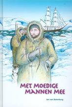 Met Moedige Mannen Mee 9789055515219 J. van Batenburg, Verzenden, Zo goed als nieuw, J. van Batenburg