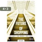 The future of shopping 9789492873064 Jorg Snoeck, Boeken, Verzenden, Zo goed als nieuw, Jorg Snoeck