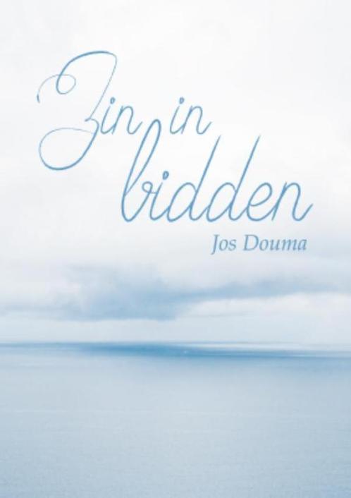 Zin in bidden 9789033881817 Jos Douma, Boeken, Godsdienst en Theologie, Gelezen, Verzenden