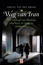 Weg van Iran 9789460010736 Gretel Van den Broek, Boeken, Verzenden, Gelezen, Gretel Van den Broek