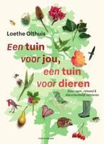 Een tuin voor jou, een tuin voor dieren 9789000389643, Verzenden, Zo goed als nieuw, Loethe Olthuis