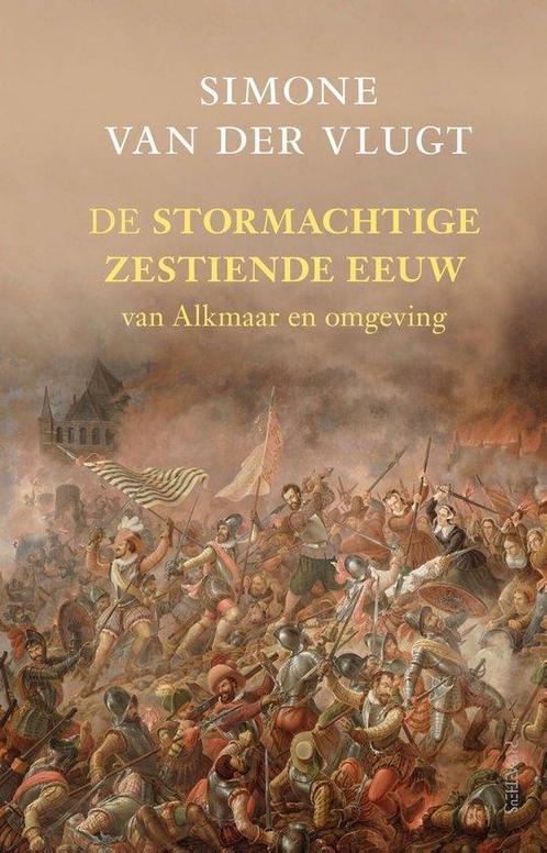 9789044646290 De stormachtige zestiende eeuw | Tweedehands, Boeken, Studieboeken en Cursussen, Zo goed als nieuw, Verzenden