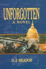 Unforgotten: a novel by Daniel John Meador (Hardback), Gelezen, Daniel Meador, Verzenden