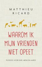 Waarom ik mijn vrienden niet opeet 9789025904630, Boeken, Verzenden, Gelezen, Matthieu Ricard