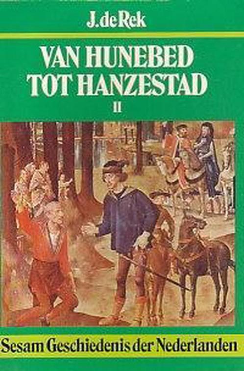 Van hunebed tot hanzestad 9789024644629 Rek, Boeken, Geschiedenis | Wereld, Gelezen, Verzenden