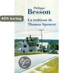 La Trahison De Thomas Spencer 9782260017707 Philippe Besson, Verzenden, Zo goed als nieuw, Philippe Besson