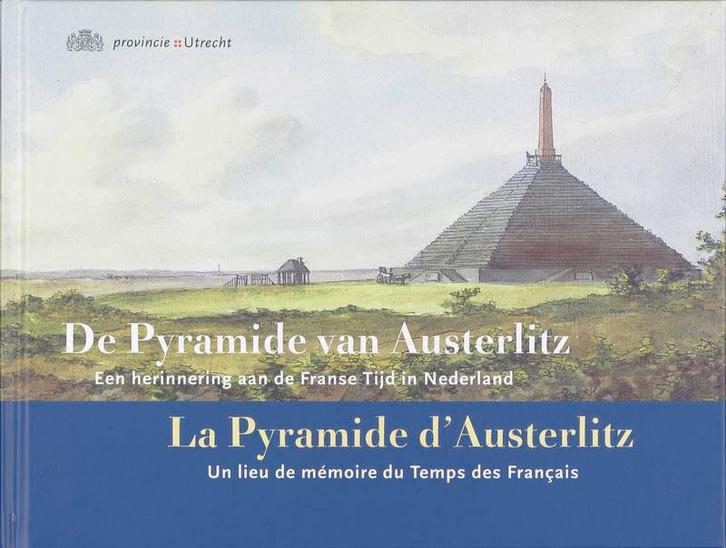 De Pyramide van Austerlitz = La Pyramide dAusterlitz, Boeken, Geschiedenis | Vaderland, Zo goed als nieuw, Verzenden