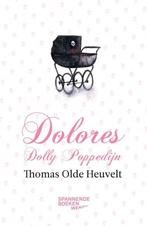 Dolores Dolly Poppedijn 9789059654907 Thomas Olde Heuvelt, Boeken, Thrillers, Gelezen, Thomas Olde Heuvelt, Verzenden