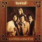 LP gebruikt - Bread - Lost Without Your Love (cut out), Verzenden, Zo goed als nieuw
