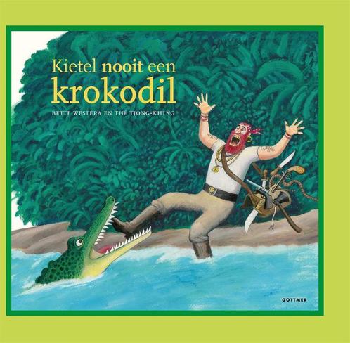Kietel nooit een krokodil 9789025759131 Bette Westera, Boeken, Prentenboeken en Plaatjesalbums, Zo goed als nieuw, Verzenden