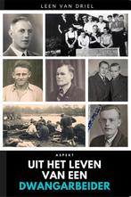 Uit het leven van een Dwangarbeider 9789464629279, Verzenden, Zo goed als nieuw, Leen van Driel