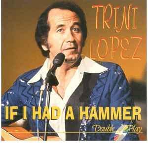 cd - Trini Lopez - If I Had A Hammer, Cd's en Dvd's, Cd's | Pop, Zo goed als nieuw, Verzenden